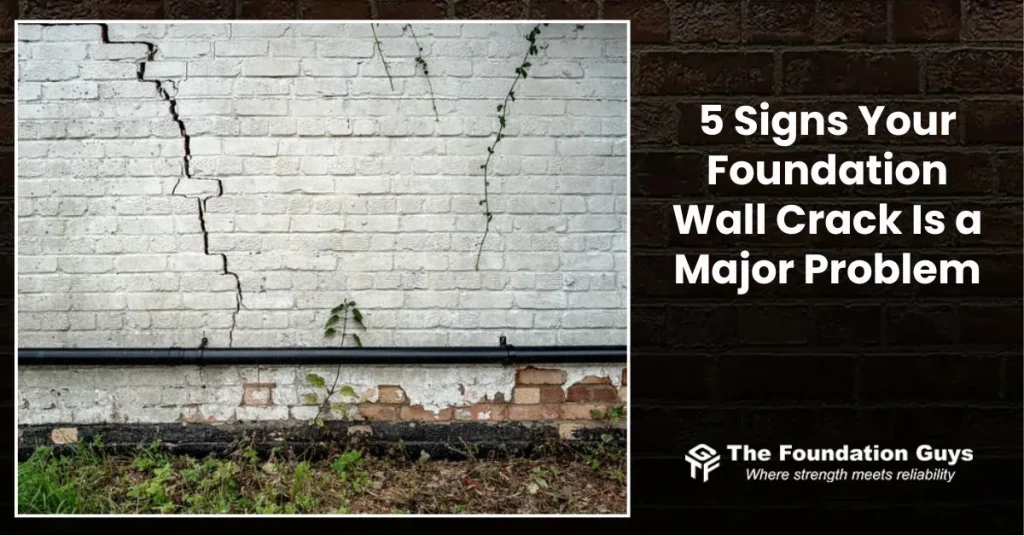 5 Signs Your Foundation Wall Crack Is a Major Problem